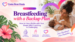 Read more about the article Breastfeeding With a Bottle: Pumping, Latch Challenges & Building a Breast Milk Stash in Costa Rica